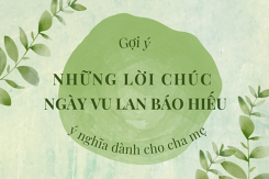 Gợi ý những lời chúc ngày Vu Lan báo hiếu hay, ý nghĩa dành cho cha mẹ