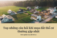 Top những câu hỏi khi mua đất thổ cư thường gặp nhất