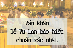 Tham khảo 4 bài văn khấn phổ biến nhất trong dịp lễ Vu Lan báo hiếu 2021