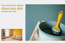 Top những kinh nghiệm chọn sơn nhà chuẩn mà bạn nên biết