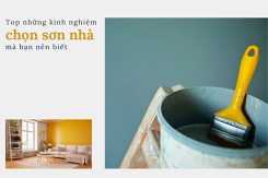 Top những kinh nghiệm chọn sơn nhà chuẩn mà bạn nên biết