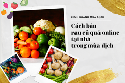 Gợi ý cách bán rau củ quả online tại nhà trong mùa dịch