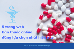5 trang web bán thuốc online, đáng lựa chọn nhất hiện nay