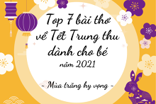 Top 7 bài thơ Trung thu cho bé vui nhộn và mới nhất năm 2021