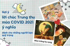 Gợi ý lời chúc Trung thu mùa COVID 2021 ý nghĩa dành cho những người bạn quý trọng