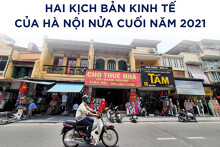 Hai kịch bản kinh tế của Hà Nội nửa cuối năm 2021