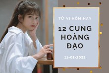 Tử vi hôm nay (11/1/2022) của 12 cung hoàng đạo: Song Ngư không dễ bỏ cuộc, Cự Giải gặp được ý trung nhân