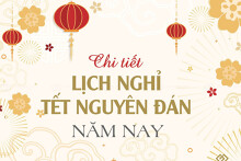 Nghỉ Tết Nhâm Dần 2022 từ 31/1 đến 4/2