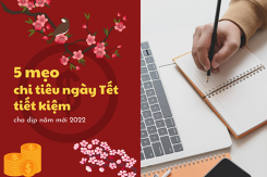 5 cách chi tiêu ngày Tết tiết kiệm cho dịp năm mới 2022