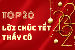 Top 20 lời chúc Tết thầy cô hay và ý nghĩa nhất năm 2022