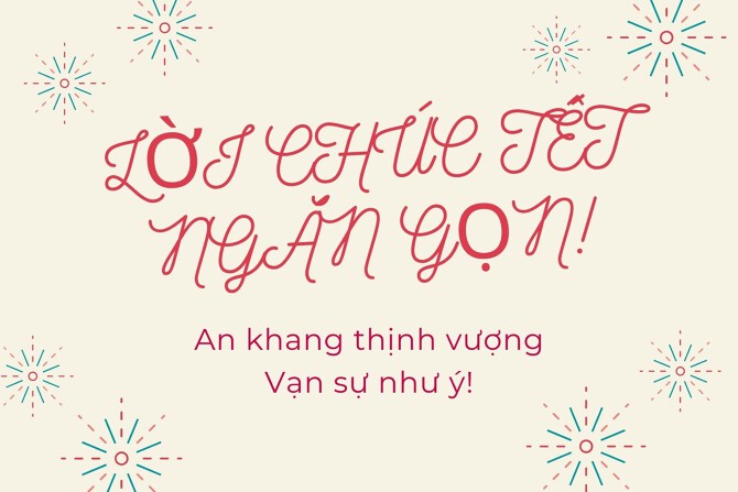 Lời chúc Tết ngắn gọn, hay và ý nghĩa nhất 2022