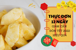 Gợi ý thực đơn 12 ngày giảm cân đón Tết 2023 hiệu quả