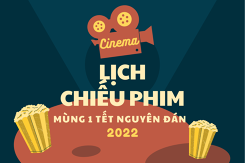 Chi tiết lịch chiếu phim mùng 1 Tết Nguyên đán 2022 theo tên phim