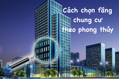 Chọn tầng chung cư theo phong thủy và những điều cần lưu ý