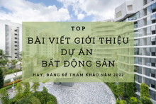 Top bài viết giới thiệu dự án bất động sản hay, đáng để tham khảo năm 2022