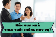 Nên mua nhà theo tuổi chồng hay vợ? Gợi ý cách xem hướng nhà theo tuổi