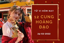 Tử vi hôm nay (24/2/2022) của 12 cung hoàng đạo: Cự Giải ý chí vững vàng, Song Ngư dễ nắm bắt cơ hội