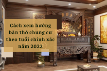 Cách xem hướng bàn thờ chung cư theo tuổi chính xác nhất năm 2022