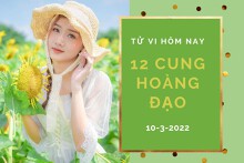 Tử vi hôm nay (10/3/2022) của 12 cung hoàng đạo: Thiên Bình cảm thấy bất an, Sư Tử có quý nhân giúp đỡ