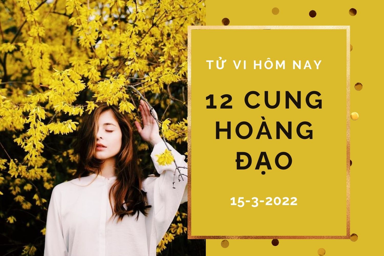 Tử vi hôm nay (15/3/2022) của 12 cung hoàng đạo: Xử Nữ kiên trì, Sư Tử tình yêu gặp sóng gió - Ảnh 1. Tử vi hôm nay (15/3/2022) của 12 cung hoàng đạo: Xử Nữ kiên trì, Sư Tử tình yêu gặp sóng gió - Ảnh 1.