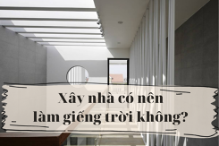 Xây nhà có nên làm giếng trời không? Ưu, nhược điểm của giải pháp kiến trúc này