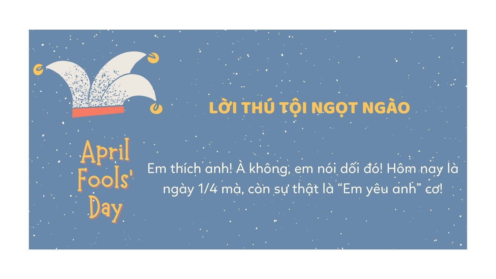Ngày Cá tháng Tư nên nói gì với người yêu? Top 15 câu nói độc - lạ năm 2022 - Ảnh 2. Ngày Cá tháng Tư nên nói gì với người yêu? Top 15 câu nói độc - lạ năm 2022 - Ảnh 2.