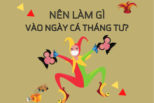 Nên làm gì vào ngày Cá tháng Tư 2022 để 'quá vui' mà không quá trớn?