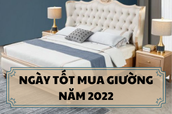 Chi tiết ngày tốt mua giường năm 2022 theo từng tháng
