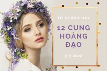 Tử vi hôm nay (5/3/2022) của 12 cung hoàng đạo: Thiên Bình suy nghĩ thiếu khôn ngoan, Song Ngư ‘hạnh phúc viên mãn’