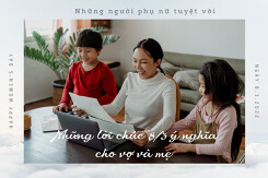 Gợi ý những lời chúc ý nghĩa 8/3 cho vợ, cho mẹ năm 2022