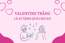 Valentine Trắng là ai tặng quà cho ai? Thông điệp ý nghĩa qua những món quà