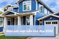 Gợi ý 3 màu sơn mặt tiền nhà đẹp 2022 đáng lựa chọn