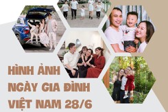 Ngắm nhìn những hình ảnh ngày Gia đình Việt Nam 28/6 mới nhất 2022