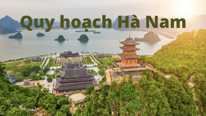 Thông tin quy hoạch Hà Nam mới nhất 2024