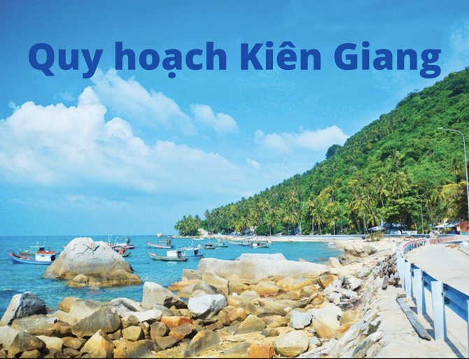  Thông tin quy hoạch Kiên Giang năm 2025 mới nhất