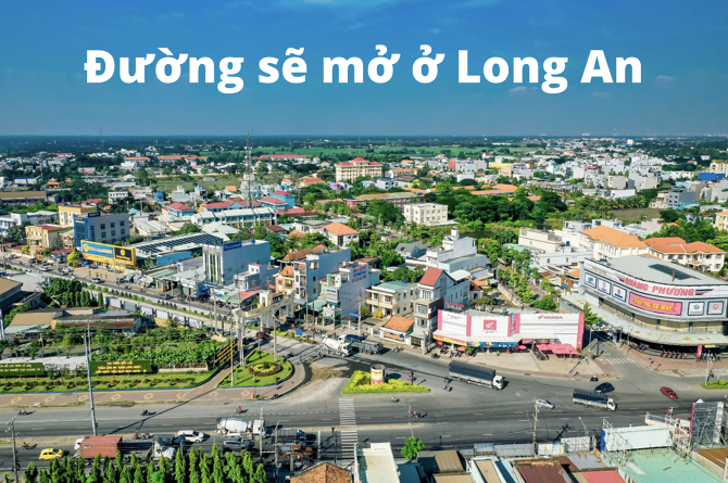 Đường sẽ mở ở tỉnh Long An mới nhất