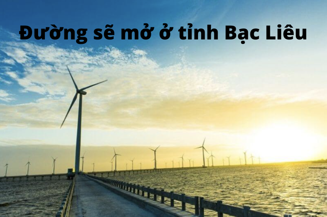 Đường sẽ mở ở tỉnh Bạc Liêu mới nhất