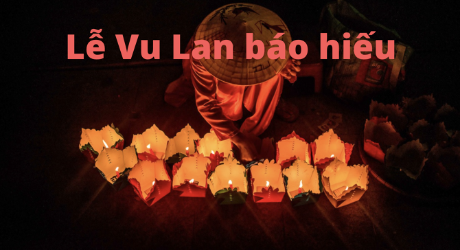 Ý nghĩa và nguồn gốc ngày Lễ Vu Lan báo hiếu