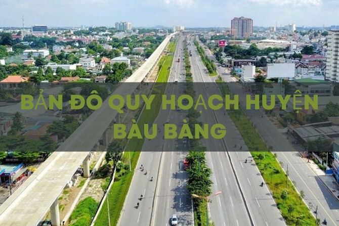 Bản đồ quy hoạch huyện Bàu Bàng mới nhất