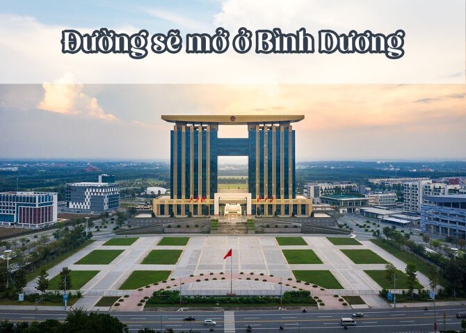 Đường sẽ mở ở Bình Dương mới nhất
