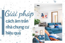 Giải pháp cách âm trần nhà chung cư đáng tham khảo