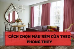 Gợi ý cách chọn màu rèm cửa theo phong thủy giúp gia tăng may mắn, tài lộc