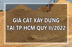 Thông tin chi tiết giá cát xây dựng tại TP HCM trong quý II/2022