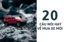 Top 20 câu nói hay về mua xe mới đáng tham khảo năm 2022