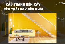 Cầu thang nên xây bên trái hay bên phải nhà mới chuẩn phong thủy?