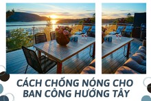 Bật mí cách chống nóng cho ban công hướng Tây hiệu quả