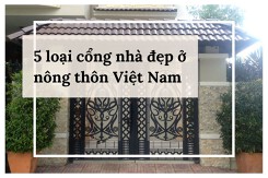 Tham khảo 5 loại cổng nhà đẹp ở nông thôn Việt Nam
