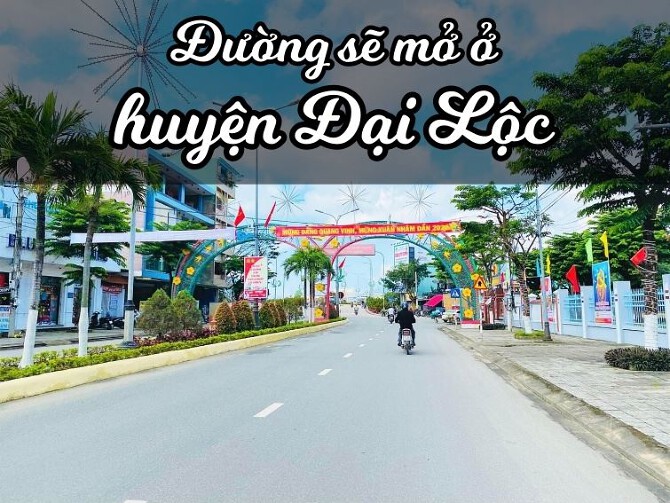 Đường sẽ mở ở huyện Đại Lộc, tỉnh Quảng Nam mới nhất