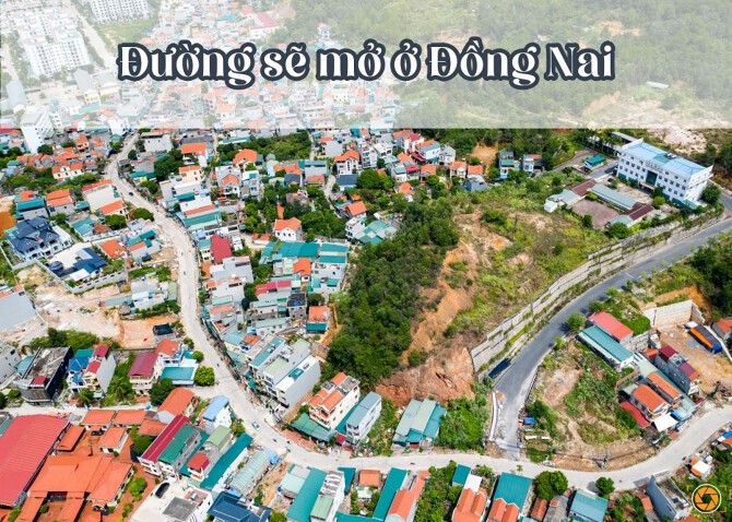 Đường sẽ mở ở Đồng Nai cập nhật mới nhất
