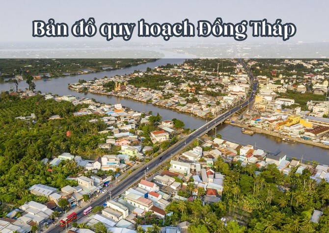 Bản đồ quy hoạch Đồng Tháp mới nhất